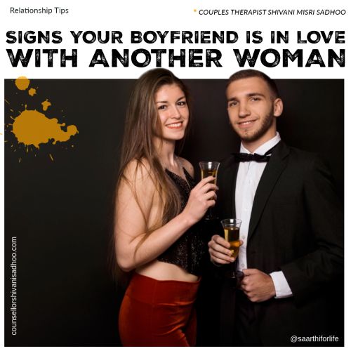 Signs Your Boyfriend Is in Love with Another Woman