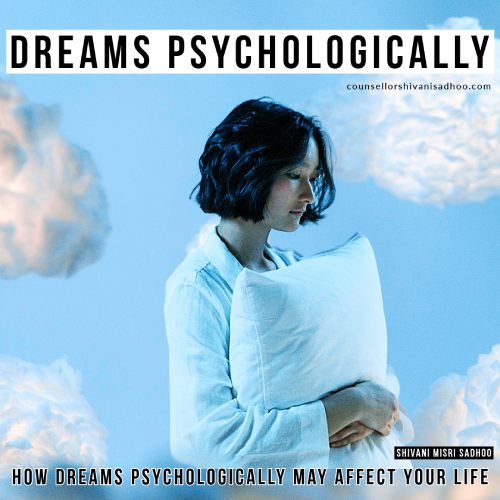 How can dreams affect your life and how can psychological counseling help you