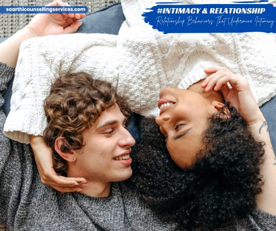 Relationship Behavior that Undermines Intimacy Relationship Behavior that Undermines Intimacy