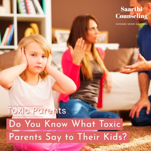 Do You Know What Toxic Parents Say to Their Kids? How to Identify it? Do You Know What Toxic Parents Say to Their Kids? How to Identify it?