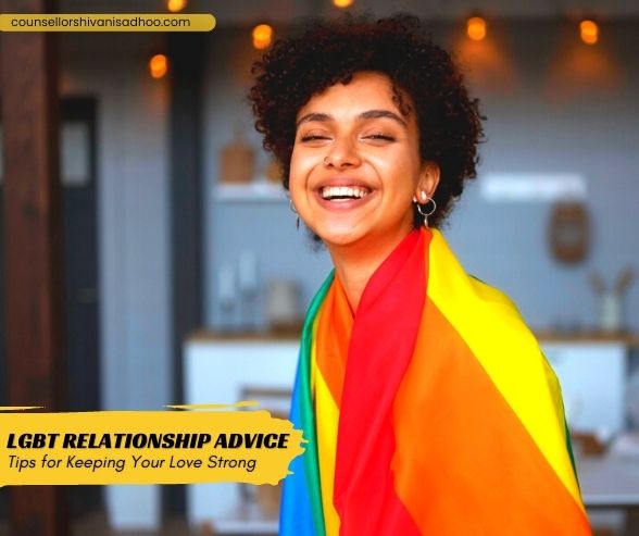 LGBT Relationship Advice – Tips for Keeping Your Love Strong LGBT Relationship Advice – Tips for Keeping Your Love Strong