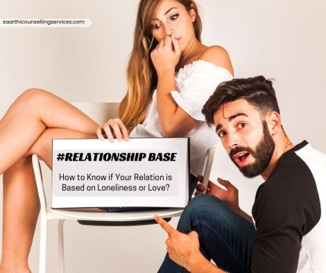 How to Know if Your Relation is Based on Loneliness or Love? How to Know if Your Relation is Based on Loneliness or Love?
