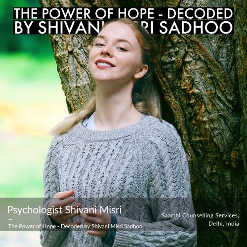 The Power of Hope – Decoded by Shivani Misri Sadhoo The Power of Hope – Decoded by Shivani Misri Sadhoo