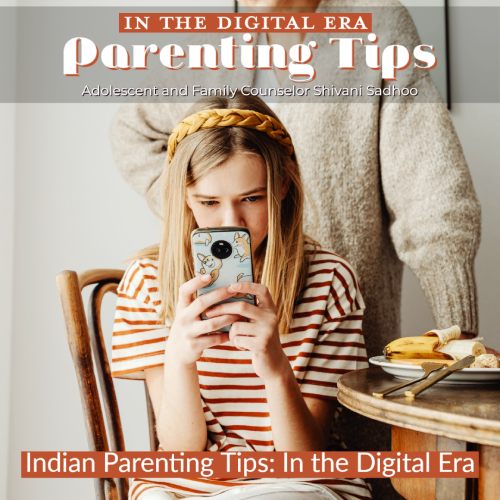 Indian Parenting Tips: In the Digital Era Indian Parenting Tips: In the Digital Era