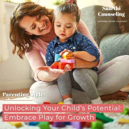 Unlocking Your Child’s Potential: Embrace Play for Growth Unlocking Your Child’s Potential: Embrace Play for Growth