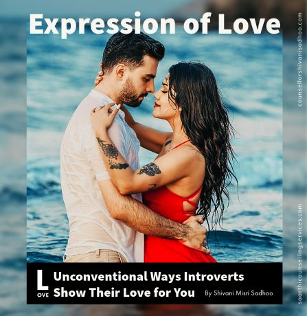 6 Unconventional Ways Introverts Show Their Love for You 6 Unconventional Ways Introverts Show Their Love for You