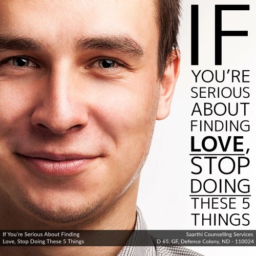 If You’re Serious About Finding Love, Stop Doing These 5 Things If You’re Serious About Finding Love, Stop Doing These 5 Things