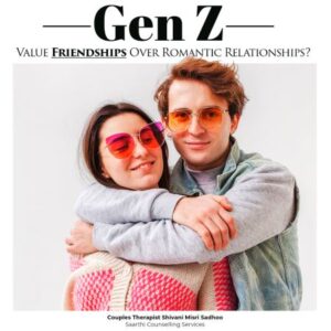 Gen z friendships over romantic relationship