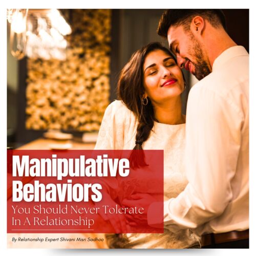 5 Manipulative Behaviors You Should Never Tolerate in a Relationship 5 Manipulative Behaviors You Should Never Tolerate in a Relationship