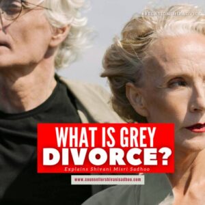 Grey Divorce A Growing Relationship Trend