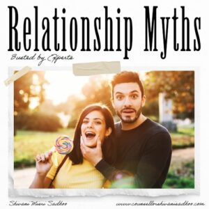 Outdated relationship myths busted by marriage counsellor Shivani Misri Sadhoo