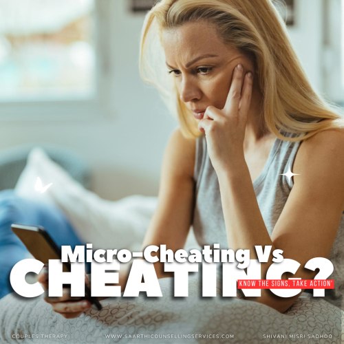 Shivani Misri Sadhoo infedility counselling advice Micro-Cheating vs Cheating