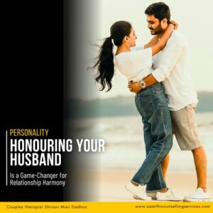Honor Your Husband relationship counselling Shivani Misri Sadhoo