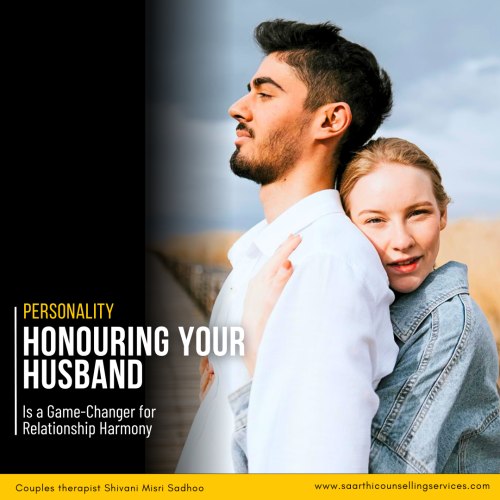 Honor Your Husband relationship counselling Shivani Misri Sadhoo