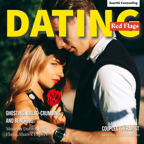 Modern Dating Red Flags Shares couples counsellor Shivani Misri Sadhoo