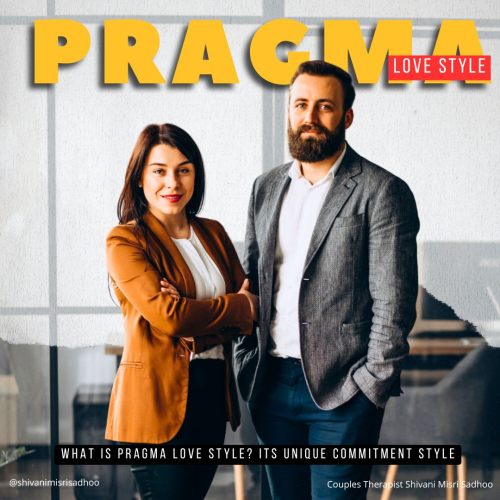 Pragma love style unique commitment style explained Shivani Misri Sadhoo