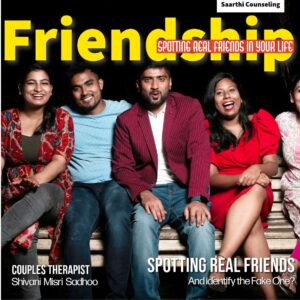 Spotting Real and Fake Friends psychologist Shivani Sadhoo