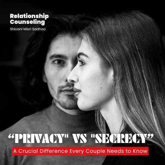 Privacy vs Secrecy in Relationship Insight Shivani Misri Sadhoo