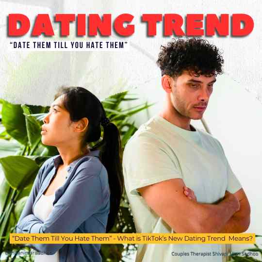 Date Them till You Hate Them TikTok New Dating