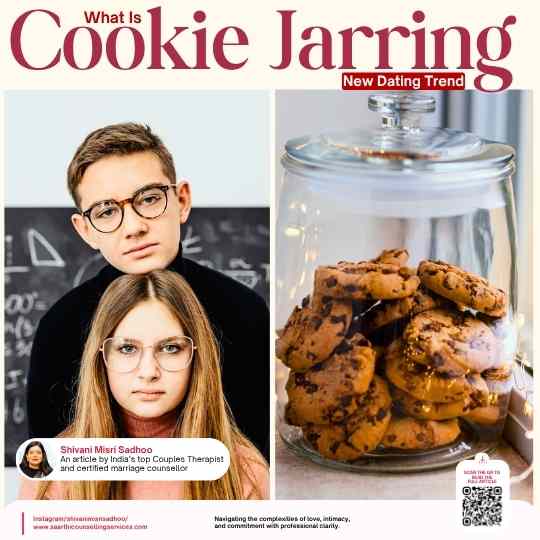 Cookie Jarring new dating trend relationship counsellor Shivani Misri Sadhoo