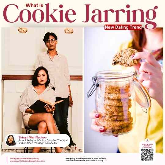Cookie Jarring new dating trend relationship counsellor Shivani Misri Sadhoo