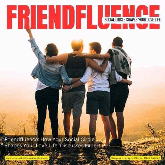 Friendfluence explained by Shivani Misri Sadhoo