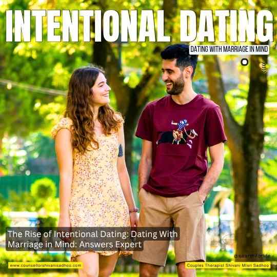 The Rise of Intentional Dating: Dating With Marriage in Mind
